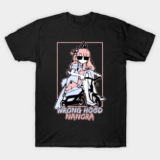 Wrong Hood Nanora Hololive Himemori Luna T-Shirt